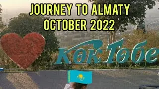 October 2022 - Kazakhstan (Journey to Almaty)