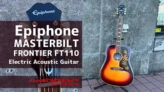Epiphone MASTERBILT FRONTIER FT110【商品紹介】エレアコ《売却済》#epiphone #エピフォン #ボブ楽器店 #鹿嶋市 #茨城県 #guitar #ギター
