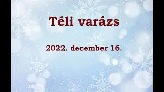 2022.12.16. Téli varázs