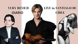 Yury Revich (OLARIO) Live in Santiago de Chile