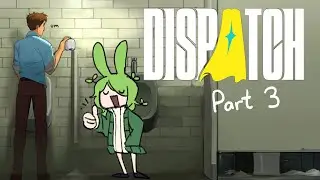 【 Dispatch Pt. 3🌱】I AM THE ONE WHO DISPATCHES