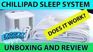 CHILIPAD UNBOXING AND REVIEW -KEEPING COOL AT NIGHT