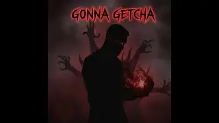 Gonna Getcha (Official Music Video)