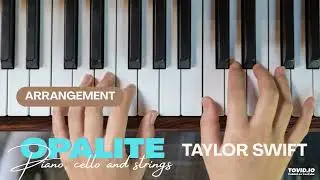🎹 Taylor Swift &ndash; &ldquo;Opalite&rdquo; (Piano, Cello, & Strings Cover✨)