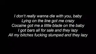Yunggoth- Die with you baby lyrics