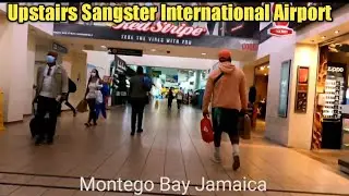 Sangster airport upstairs walk tour before flight