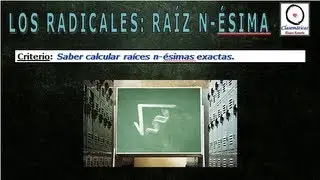 Los Radicales: Raíces n-ésimas exactas 