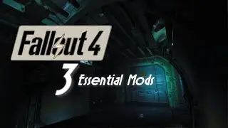 3 ВАЖНЫХ мода, которые стоит использовать в Fallout 4