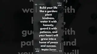 Build Your Life Like a Garden | Grow Peace & Success  | Plant Kindness | #shorts #motivation #bekind