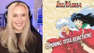 New to Anime! Reacting to 'Inuyasha' Opening Title!