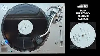 Push - The Legacy (Club Mix) [Acetate]