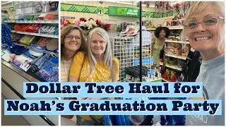 DOLLAR TREE HAUL FOR NOAH&rsquo;S GRAD PARTY 🎓