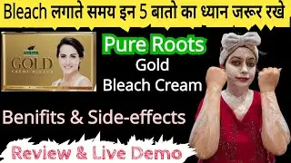 Pure Roots Gold Bleach Cream // Review @nishaAhujaThereviewgirl
