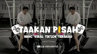DJ TAAKAN ADA YANG PISAHKAN KITA_ DJ TAAKAN PISAH BBHC VIRAL TIKTOK TERBARU 2026