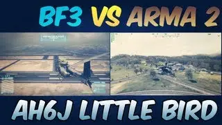 BF3 vs ARMA 2: : [AH6J Little Bird Helicopter]