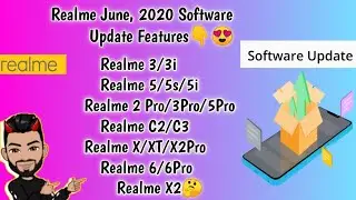 Realme June 2020 software Update, Realme 3/3i, 5/5s/5i, C3/ 2 Pro/XT/X/3 Pro/5 Pro,X2/6/6 Pro ~😈~