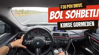 YAĞMURLU HAVADA F30 POV S&Uuml;R&Uuml;Ş | Ger&ccedil;ek S&uuml;r&uuml;ş Deneyimi ve Sohbet!