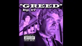 Greed (1924) v2.0 Episode 17