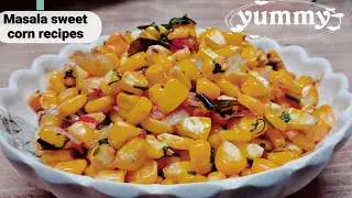 Masala sweet corn recipes indian style|Corn recipe |Healthy recipes |Weight loss sweet corn recipe |
