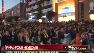 FİNAL FOUR HEYECANI