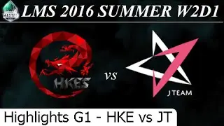 HKE vs JT Game 1 Highlights - LMS Summer 2016 W2D1M2 Hong Kong eSports vs J Team