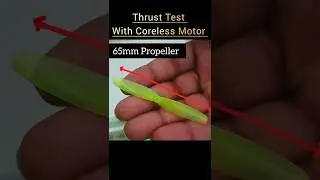 8.5&times;20mm Coreless Motor Thrust Test With 65mm Propeller|Mini drone motor thrust test #shorts #drone