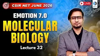 Molecular Biology | CSIR NET June 2026 | Lec 32 | IFAS