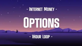 Internet Money - Options (1Hour Loop)