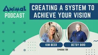 Episode 138 Creating a System to Achieve Your Vision with Betsy Bird
