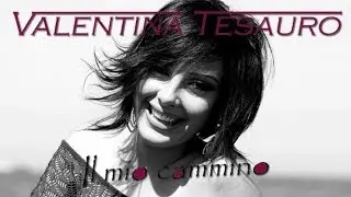 Valentina Tesauro - Maledetto Amore Mio