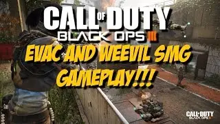Call of Duty Black Ops 3 Multiplayer BETA - Evac Gameplay and Weevil Gameplay!!!