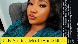 Be intentionally Selfish with Your Marriage and Home, Judy Austin tells Annie Idibia