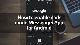 How to enable dark mode Messenger App for Android