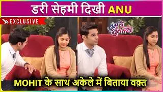 Tumm Se Tumm Tak: Mohit Ne Anu Ko Dikhaya Apna Ghar, Dono Ne Akele Mein Bitaya Waqt | Onlocation