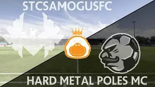 Monkey League Matchweek 5: STCSAMOGUSFC - Hard Metal Poles MC