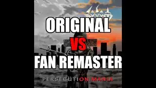 Sodom Persecution Mania - Original Vs Fan Remastered