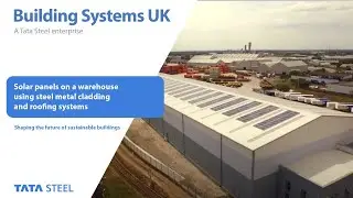 Solar panels on a warehouse using steel metal cladding and roofing systems