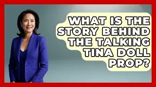 What Is The Story Behind The Talking Tina Doll Prop? - I'm a 60s Baby