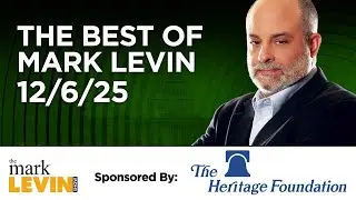 The Best Of Mark Levin - 12/5/25