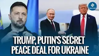 INSIDE Trump And Putin's Secret 28-Point Ukraine Peace Plan: Secret Deal Exposed