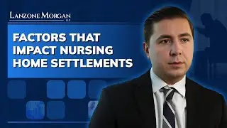 Factors That Impact Nursing Home Abuse Settlements | Lanzone Morgan, LLP