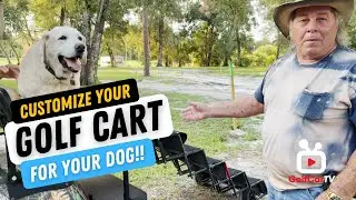 Customize Your Golf Cart for Your Dog - GolfCarTV (Episode 11)