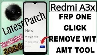 Redmi A3x SPD Android 14 -15 Frp Remove Done With AMT TOOL ll How To Remove Redmi A3x Google Account