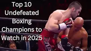 Undefeated Boxing Champions: Must-Watch Fighters of 2025!