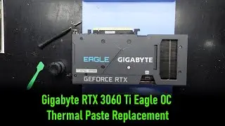 Замена термопасты Gigabyte RTX 3060 Ti Eagle OC