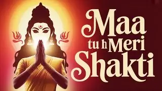 Maa tu hi meri Shakti {new bhakti song Hindi} (#माँ तू ही मेरी शक्ति 🙏🔱) singer #ArijitSingh,