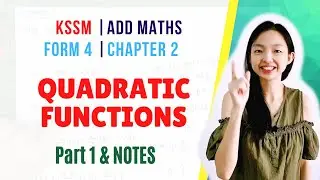 KSSM Form 4 Add Maths【Chapter 2 : Quadratic Functions】Part 1 : Quadratic Equations & KBAT