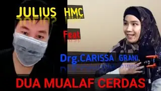 Mengejutkan !! Ngobrol Tentang Hidayah JULIUS HMC Feat DRG CARISSA GRANI memeluk Islam (Duo Cerdas)