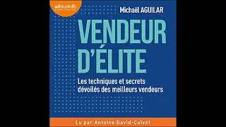 Livre audio: Vendeur d'élite - Michaël Aguilar Livre audio