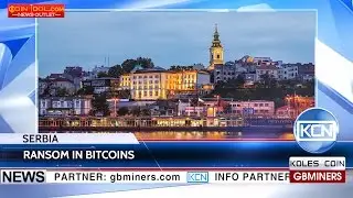 KCN Serbian criminal demanded a ransom in bitcoins